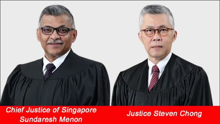 मुख्य न्यायाधीश सुंदरेश मेनन और न्यायमूर्ति स्टीवन चोंग
