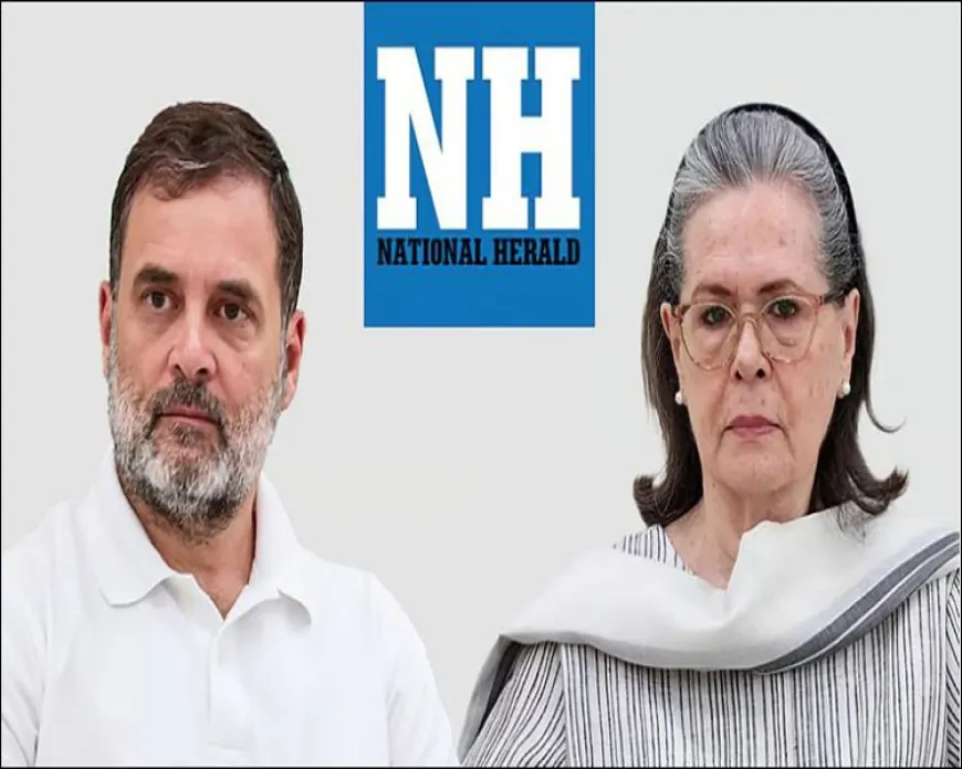 नेशनल हेराल्ड मामला: 2,000 करोड़ की संपत्ति पर 50 लाख का सौदा? — कोर्ट में ईडी का दावा