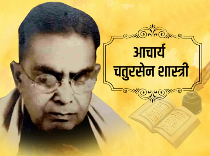 आचार्य चतुरसेन शास्त्री | हिंदी साहित्य के ऐतिहासिक उपन्यासकार
